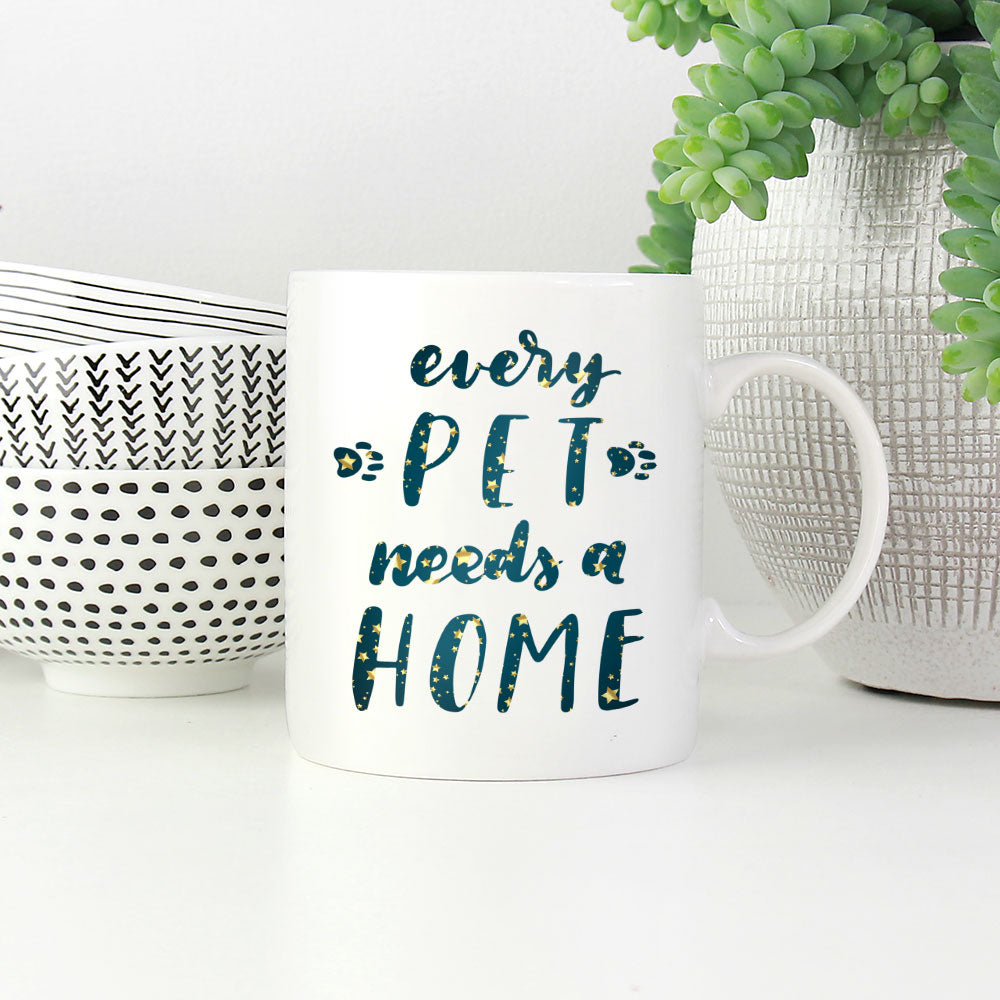 Every Pet Needs A Home with star font Mugs at $13.95 found at Personalizedpetlovergifts