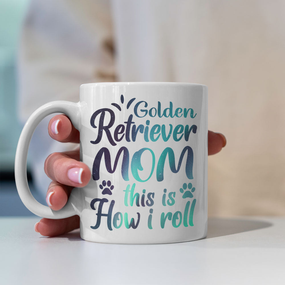 Golden Retriever Mom This Is How I Roll with Green Galaxy font Mugs at $13.95 found at Personalizedpetlovergifts