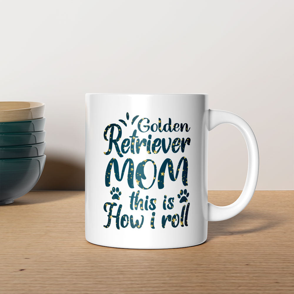 Golden Retriever Mom This Is How I Roll with star font Mugs at $13.95 found at Personalizedpetlovergifts