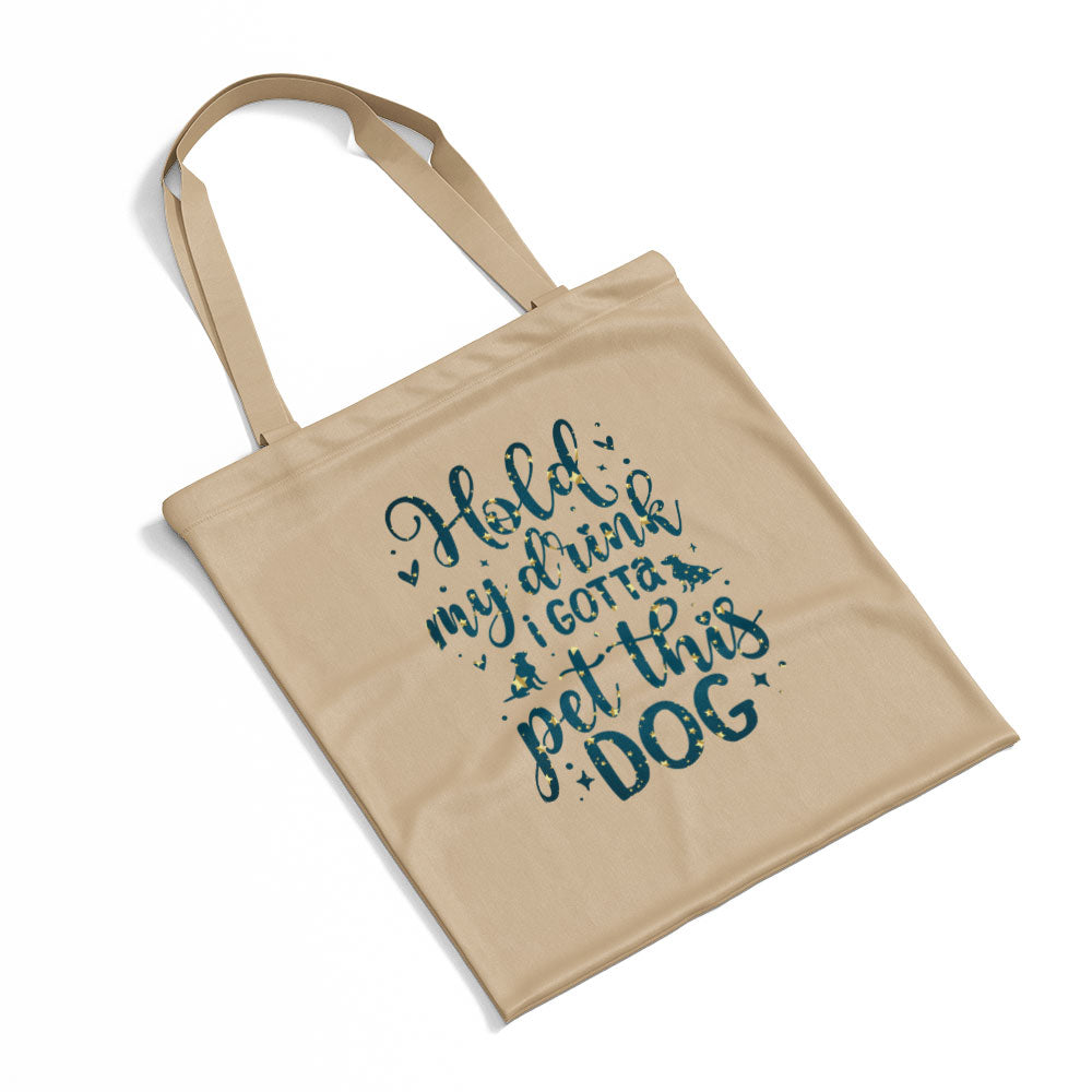 Hold My Drink I Gotta Pet This Dog With Star Font Totes at $22.95 found at Personalizedpetlovergifts