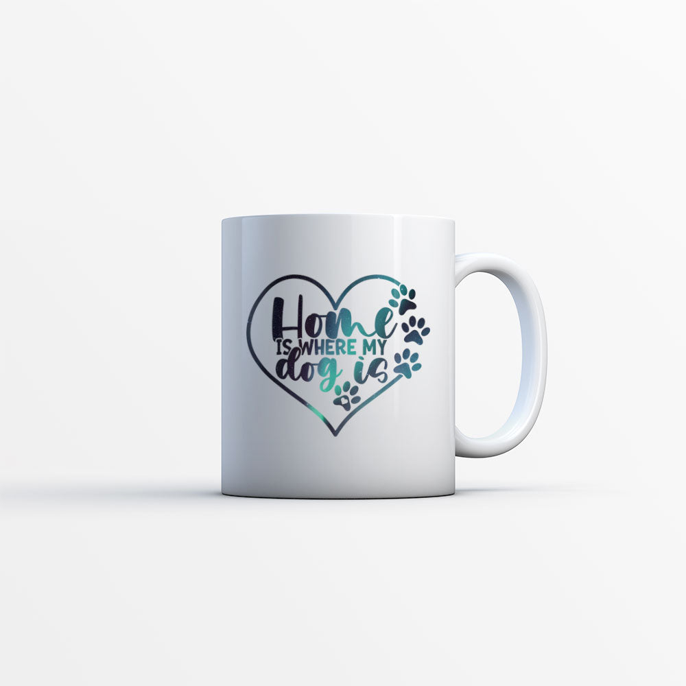 Home Is Where My Dog Is with Green Galaxy font Mugs at $13.95 found at Personalizedpetlovergifts