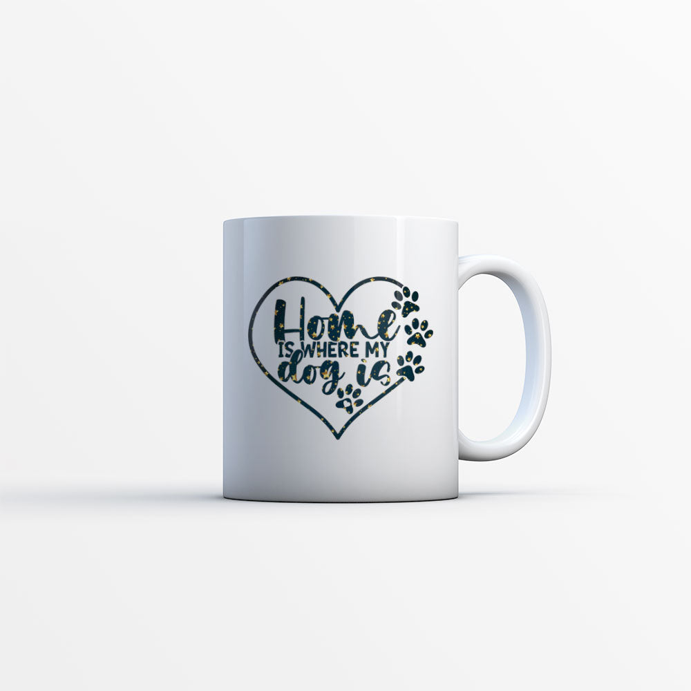 Home Is Where My Dog Is with star font Mugs at $13.95 found at Personalizedpetlovergifts