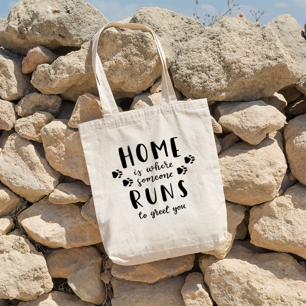 Home Is Where Someone Runs To Greet You Totes at $22.95 found at Personalizedpetlovergifts