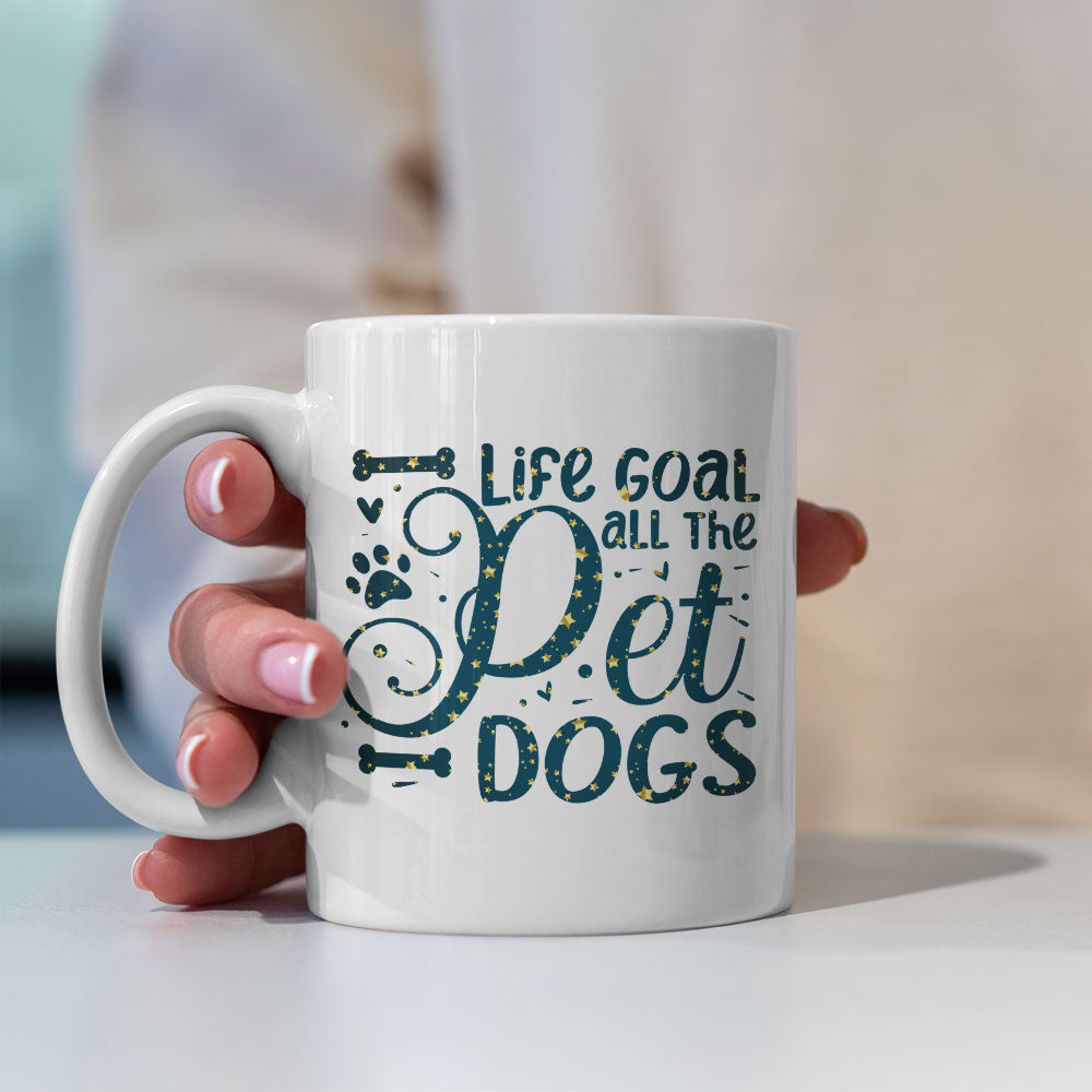 Life Goal Pet All The Dogs with star font Mugs at $13.95 found at Personalizedpetlovergifts