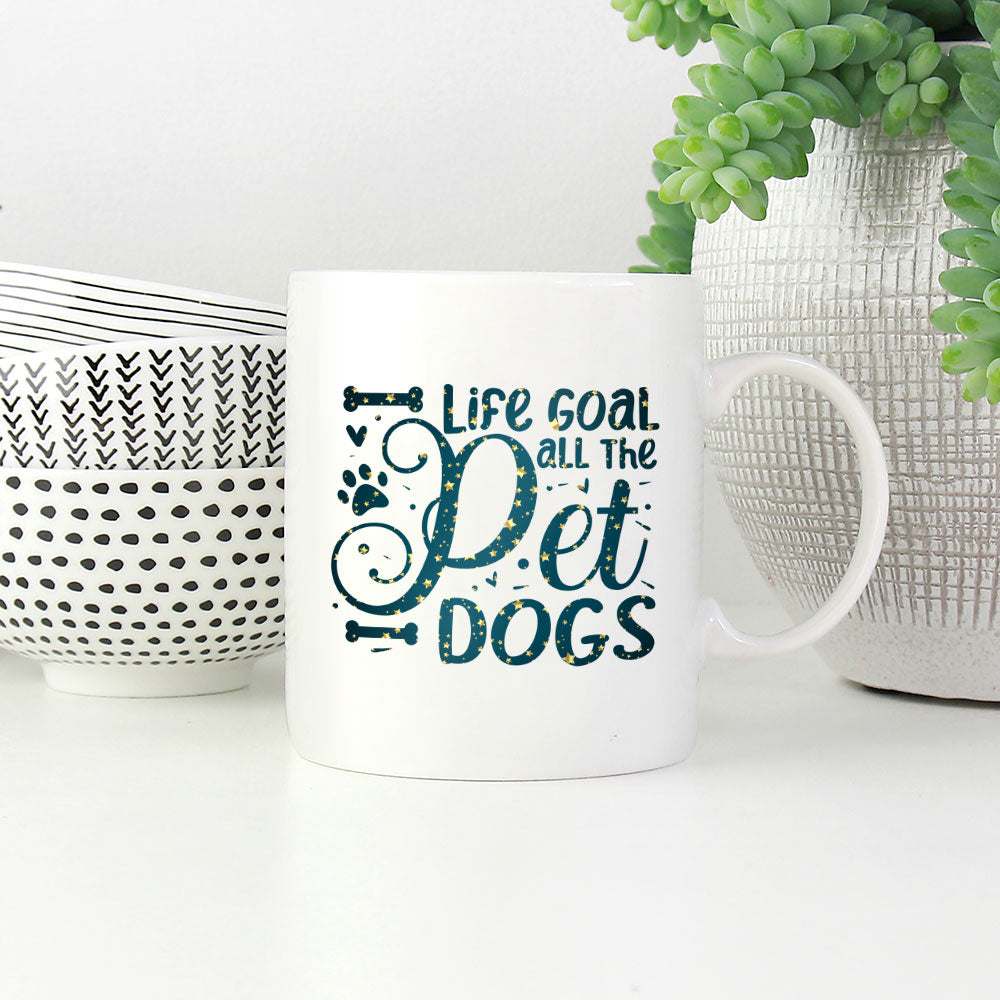 Life Goal Pet All The Dogs with star font Mugs at $13.95 found at Personalizedpetlovergifts