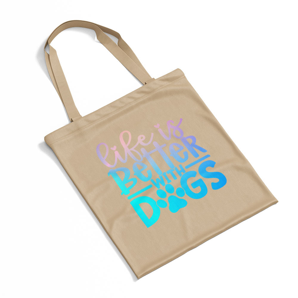 Life Is Better With Dogs With A Paw With Blue Gradient Font Totes at $22.95 found at Personalizedpetlovergifts