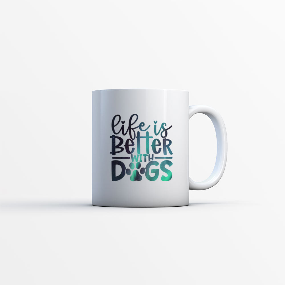 Life Is Better With Dogs With A Paw with Green Galaxy font Mugs at $13.95 found at Personalizedpetlovergifts