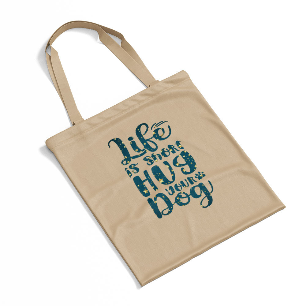 Life Is Short Hug Your Dog With Star Font Totes at $22.95 found at Personalizedpetlovergifts