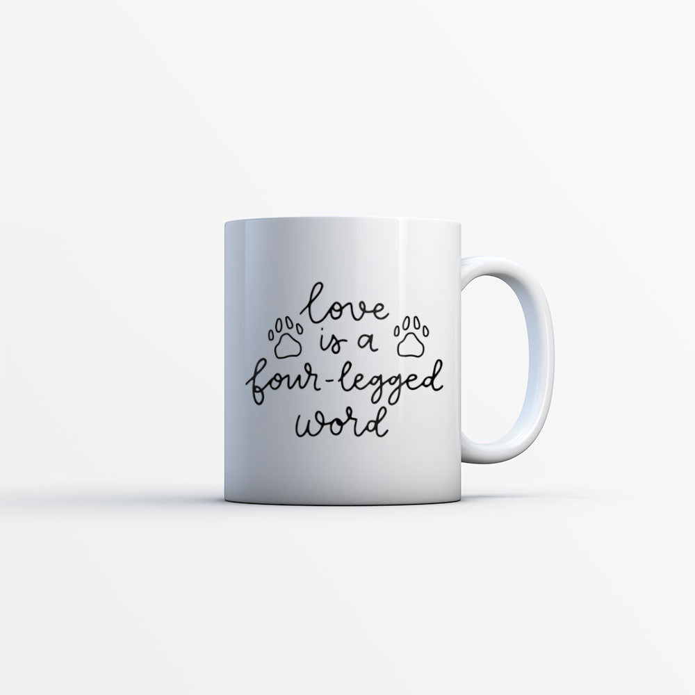 Love Is A Four Legged Word Mugs at $13.95 found at Personalizedpetlovergifts