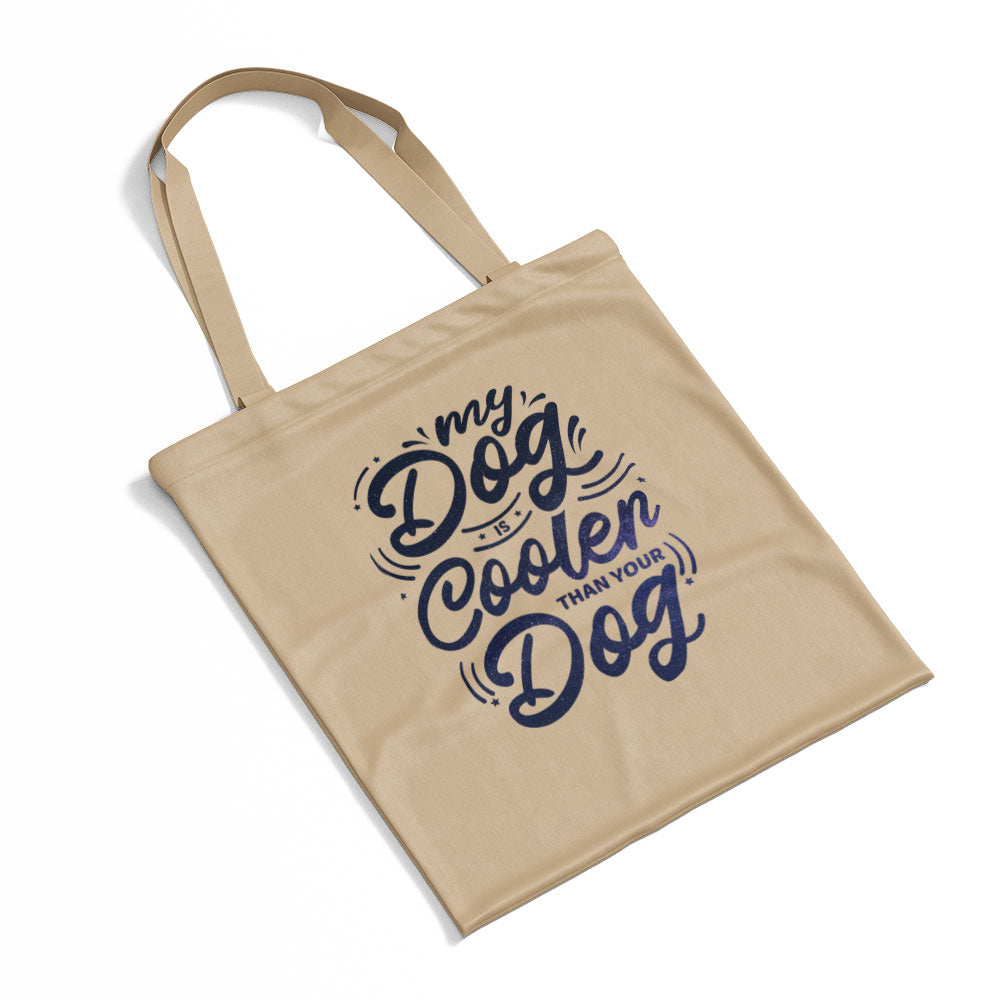 My Dog Is Cooler Than Your DOg With Galaxy Font Totes at $22.95 found at Personalizedpetlovergifts