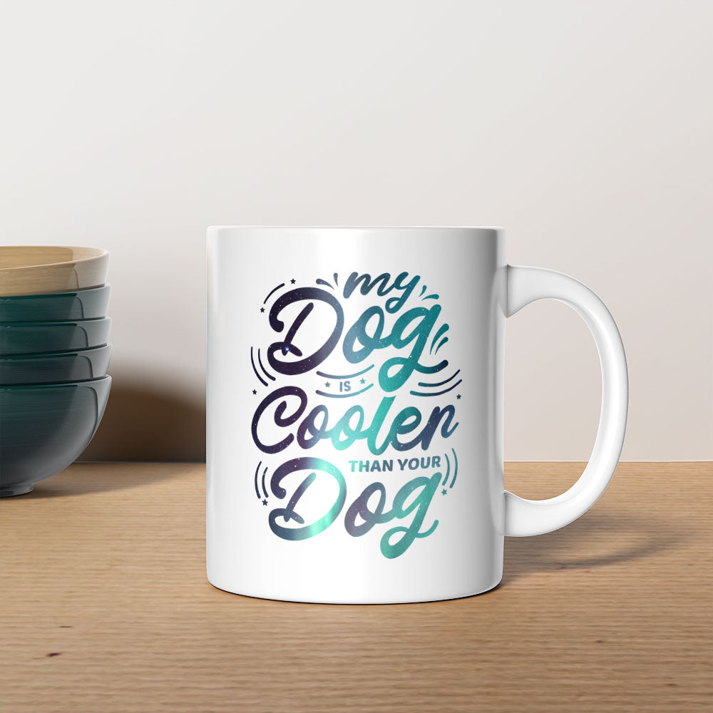 My Dog Is Cooler Than Your DOg with Green Galaxy font Mugs at $13.95 found at Personalizedpetlovergifts