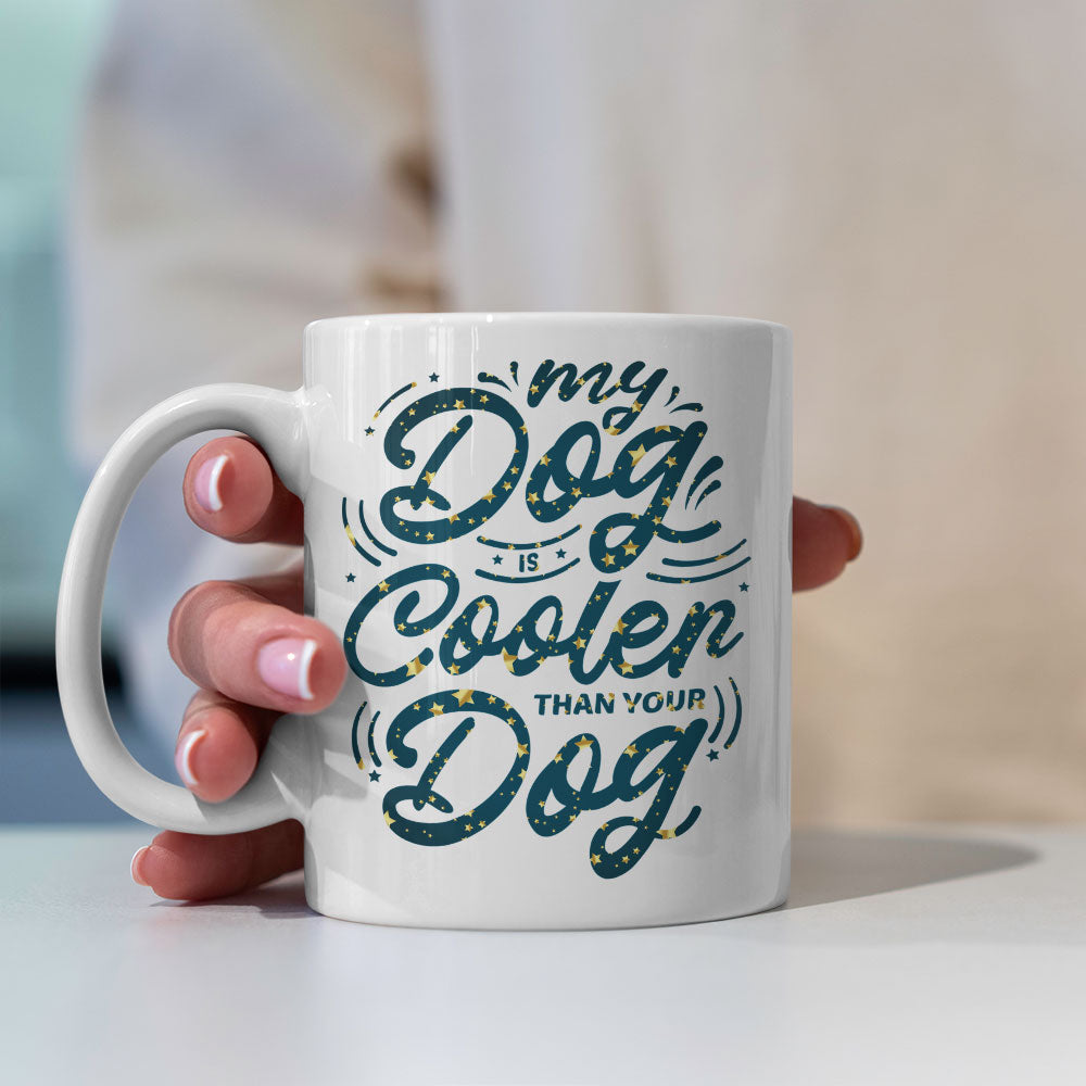 My Dog Is Cooler Than Your DOg with star font Mugs at $13.95 found at Personalizedpetlovergifts