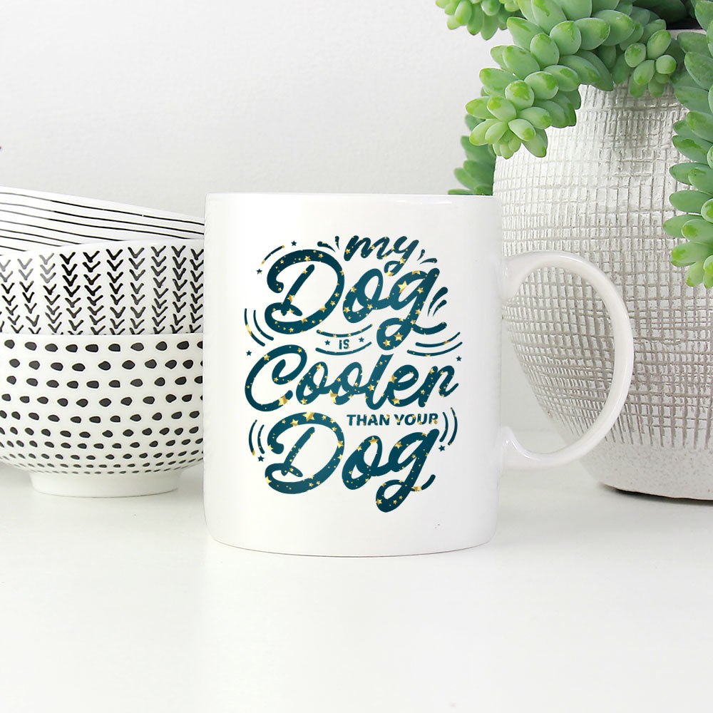 My Dog Is Cooler Than Your DOg with star font Mugs at $13.95 found at Personalizedpetlovergifts