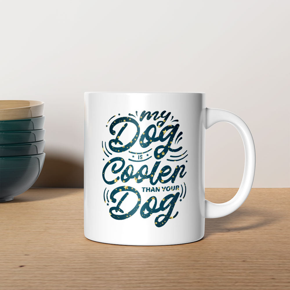 My Dog Is Cooler Than Your DOg with star font Mugs at $13.95 found at Personalizedpetlovergifts