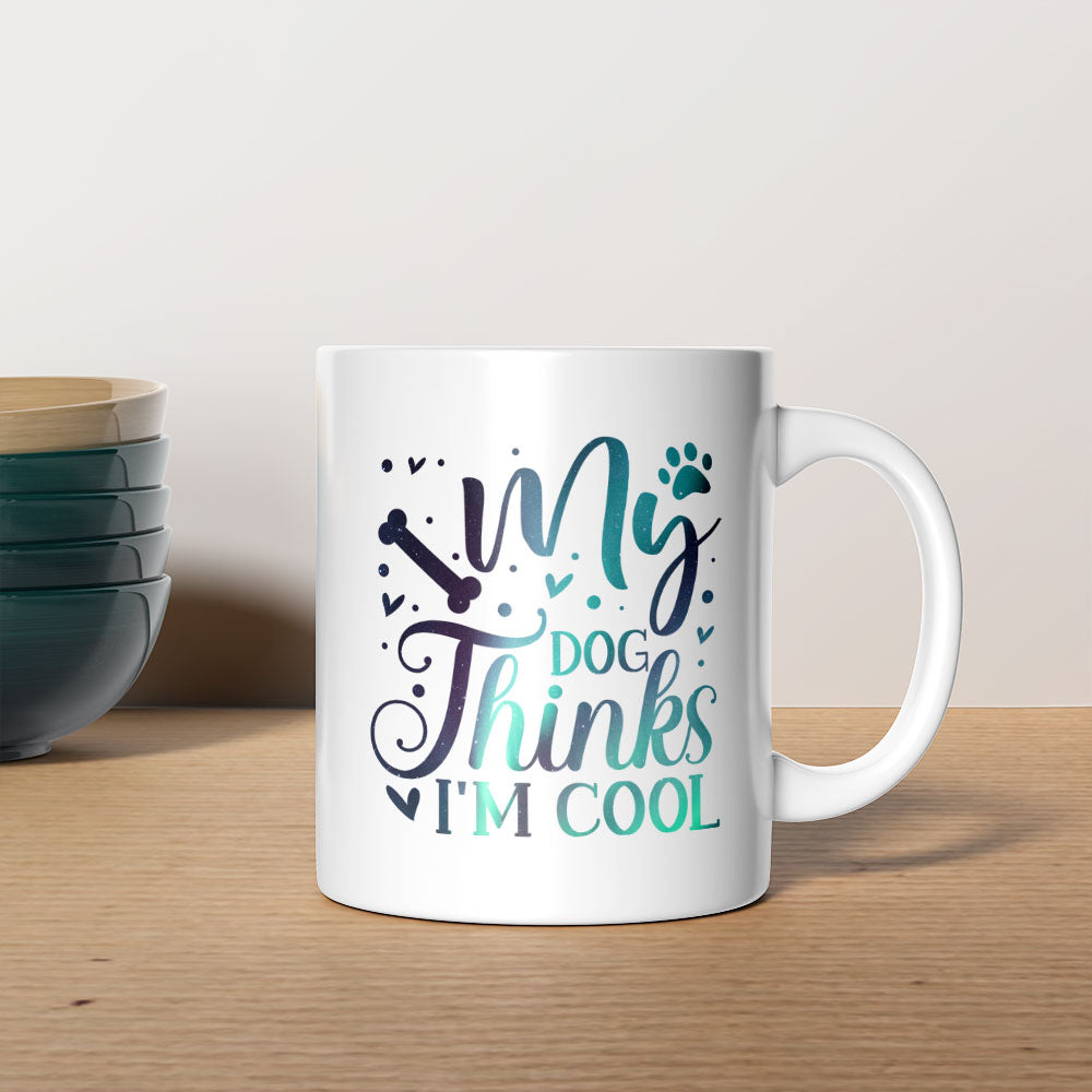 My Dog Thinks I_m Cool with Green Galaxy font Mugs at $13.95 found at Personalizedpetlovergifts