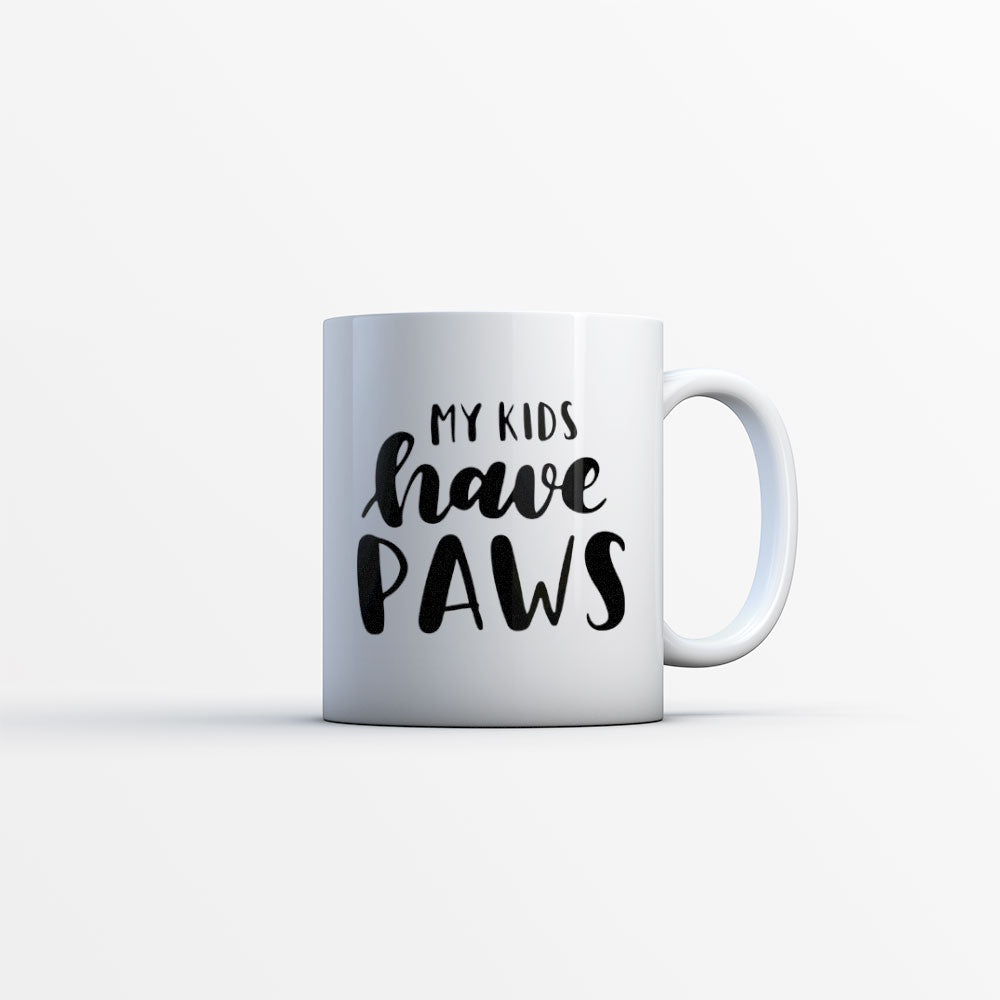 my kids have paws Coffee Mug at $13.95 found at Personalizedpetlovergifts