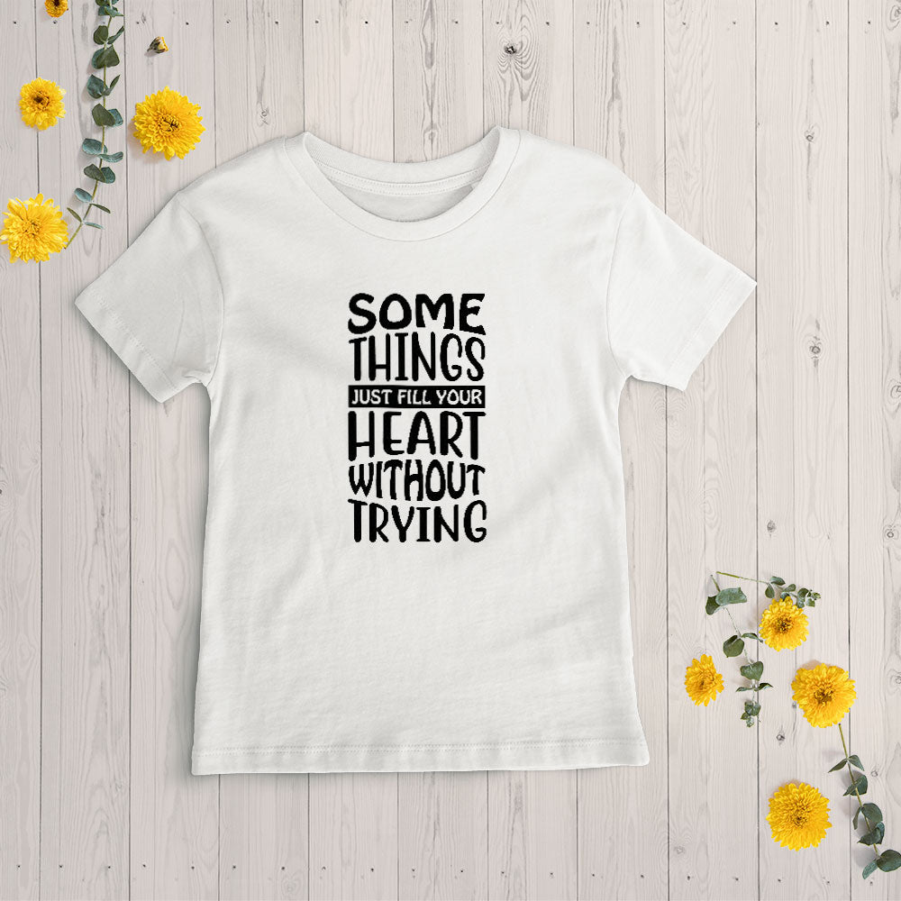 Some Things Just Fill Your Heart Without Trying Unisex T-Shirt at $22.95 found at Personalizedpetlovergifts