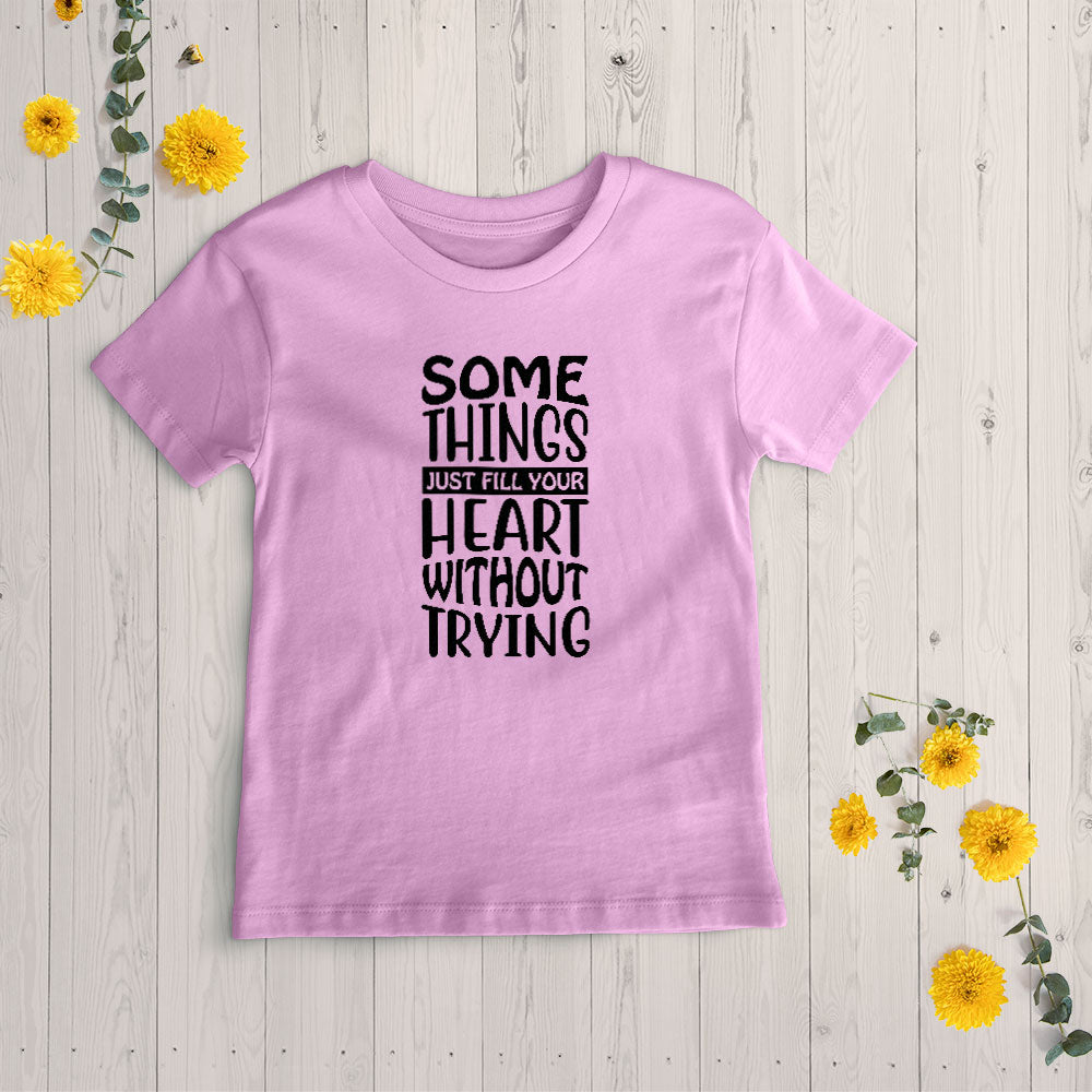 Some Things Just Fill Your Heart Without Trying Unisex T-Shirt at $22.95 found at Personalizedpetlovergifts