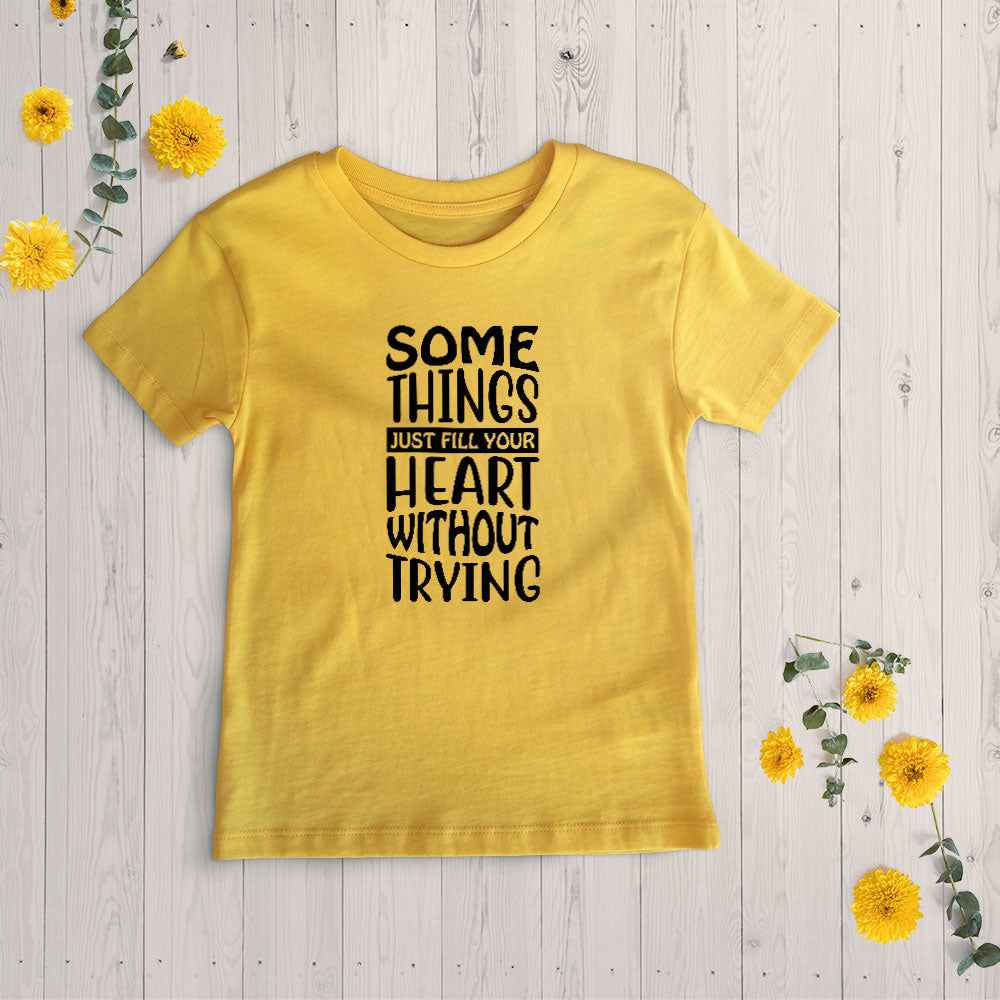 Some Things Just Fill Your Heart Without Trying Unisex T-Shirt at $22.95 found at Personalizedpetlovergifts