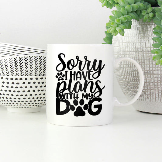 Sorry I have Plants With My Dog Mugs at $13.95 found at Personalizedpetlovergifts