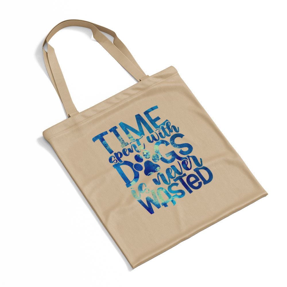 Time Spent WIth Dogs Is Never Wasted With Blue Paint Font Totes at $22.95 found at Personalizedpetlovergifts