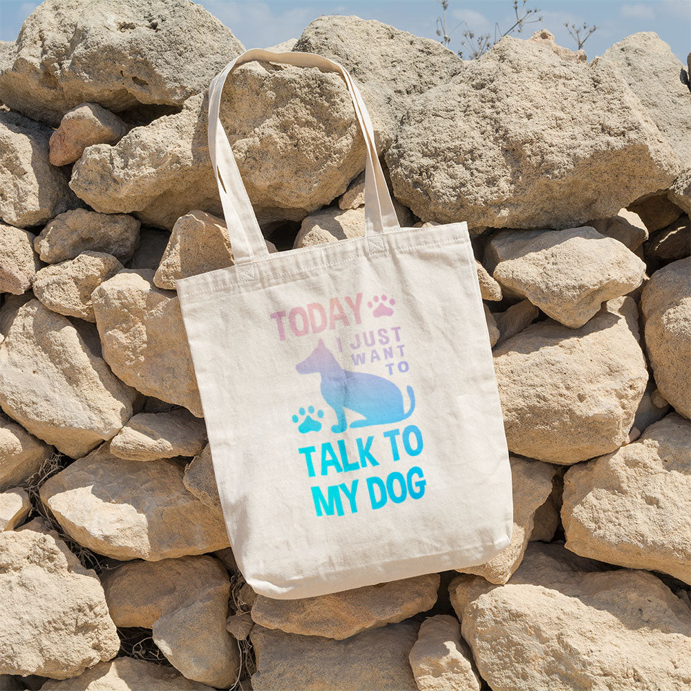 Today I Just Want To Talk To My Dog With Blue Gradient Font Totes at $22.95 found at Personalizedpetlovergifts