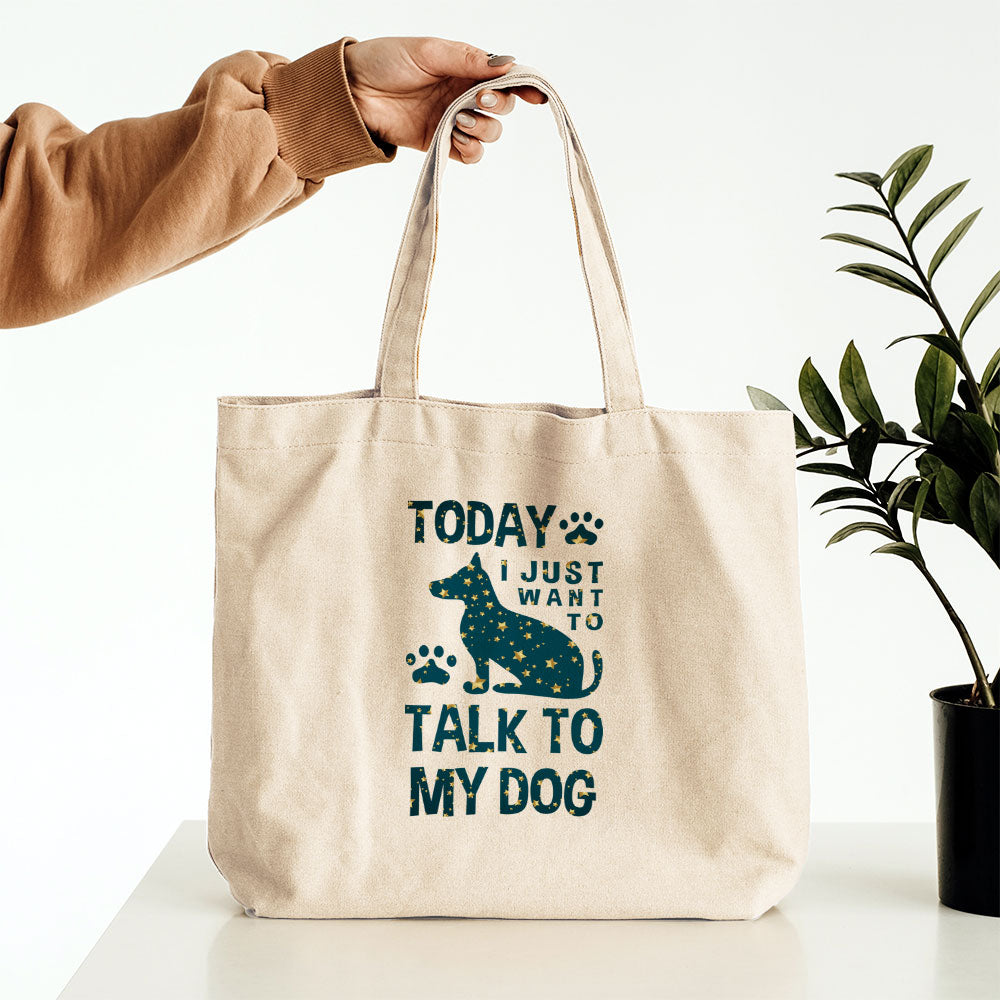 Today I Just Want To Talk To My Dog With Star Font Totes at $22.95 found at Personalizedpetlovergifts