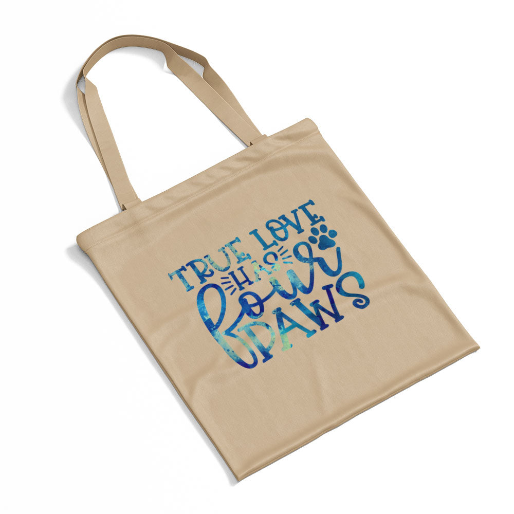 True Love Has Fours Paws With Blue Paint Font Totes at $22.95 found at Personalizedpetlovergifts