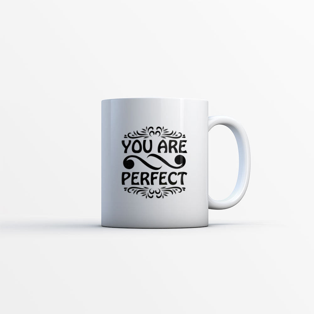 You Are Perfect Coffee Mug at $13.95 found at Personalizedpetlovergifts