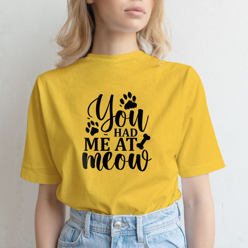 You Had Me At Meow 2 Unisex T-Shirt at $22.95 found at Personalizedpetlovergifts