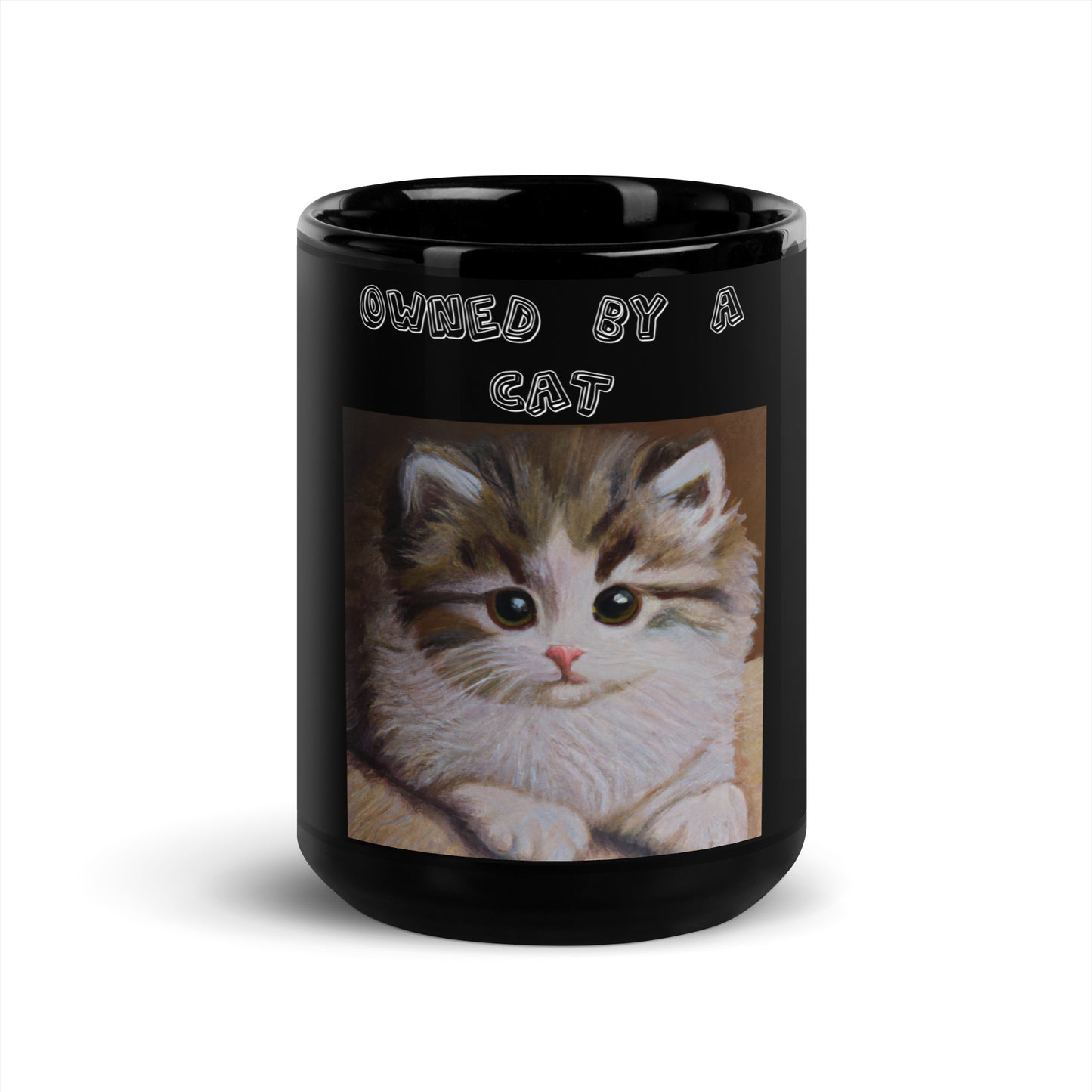 Black Glossy Mug with Small Fluffy Kitten Painting with text "Owned by a Cat" at $19.99 found at Personalizedpetlovergifts