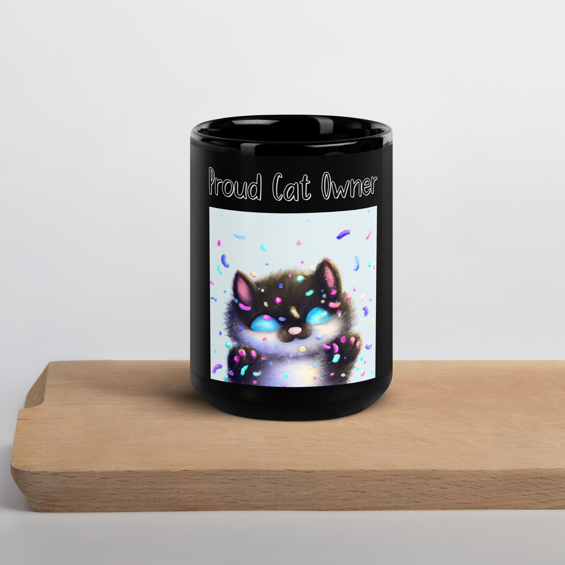 Black Glossy Mug with Kitten With Confetti with text "Proud Cat Owner" at $25.97 found at Personalizedpetlovergifts