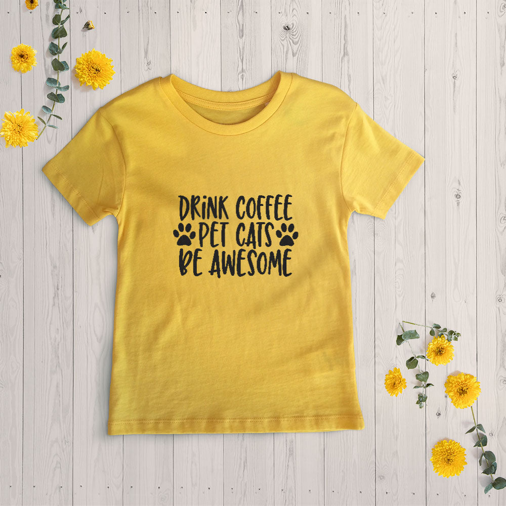 drink coffee pet cats be awesome Unisex T-Shirt at $22.95 found at Personalizedpetlovergifts