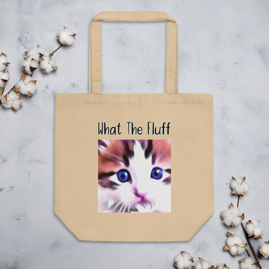 Eco Tote Bag with Kitten With Blue Eyes with text "What The Fluff" at $26.97 found at Personalizedpetlovergifts