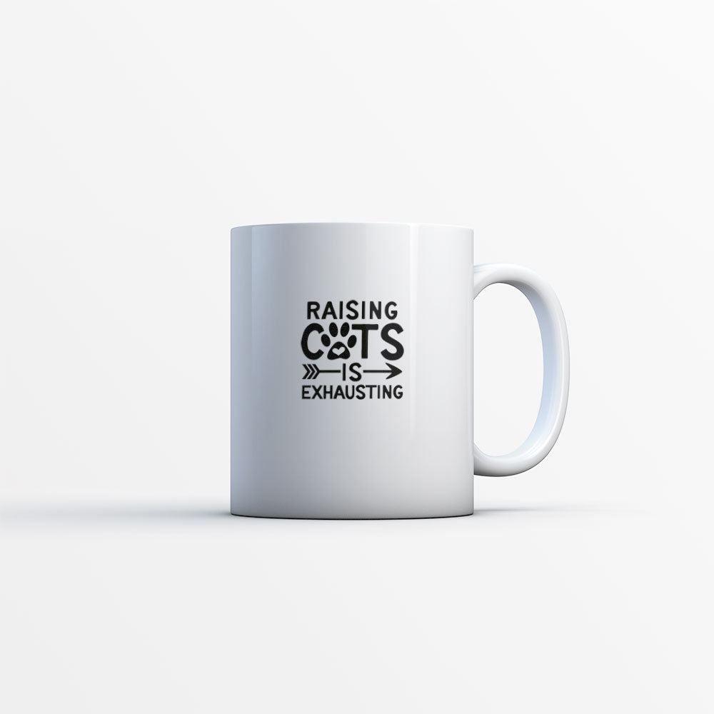 raising cats is exhausting Coffee Mug at $13.95 found at Personalizedpetlovergifts