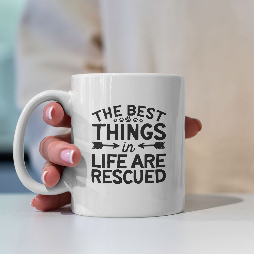 the best things in life are rescued Coffee Mug at $13.95 found at Personalizedpetlovergifts