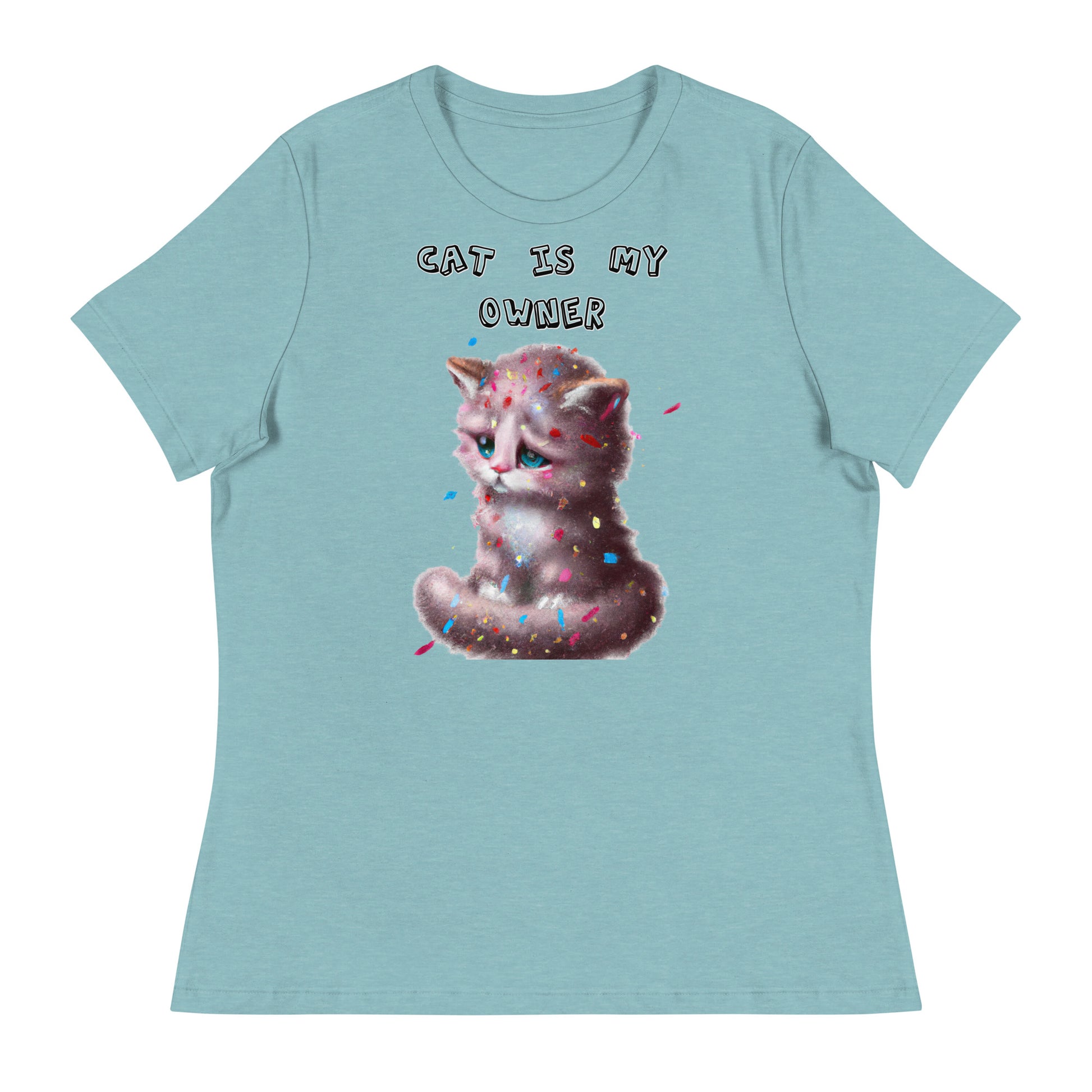 Women's T-Shirt with Sad Kitten With Confetti with a text "Cat Is My Owner" at $25.97 found at Personalizedpetlovergifts