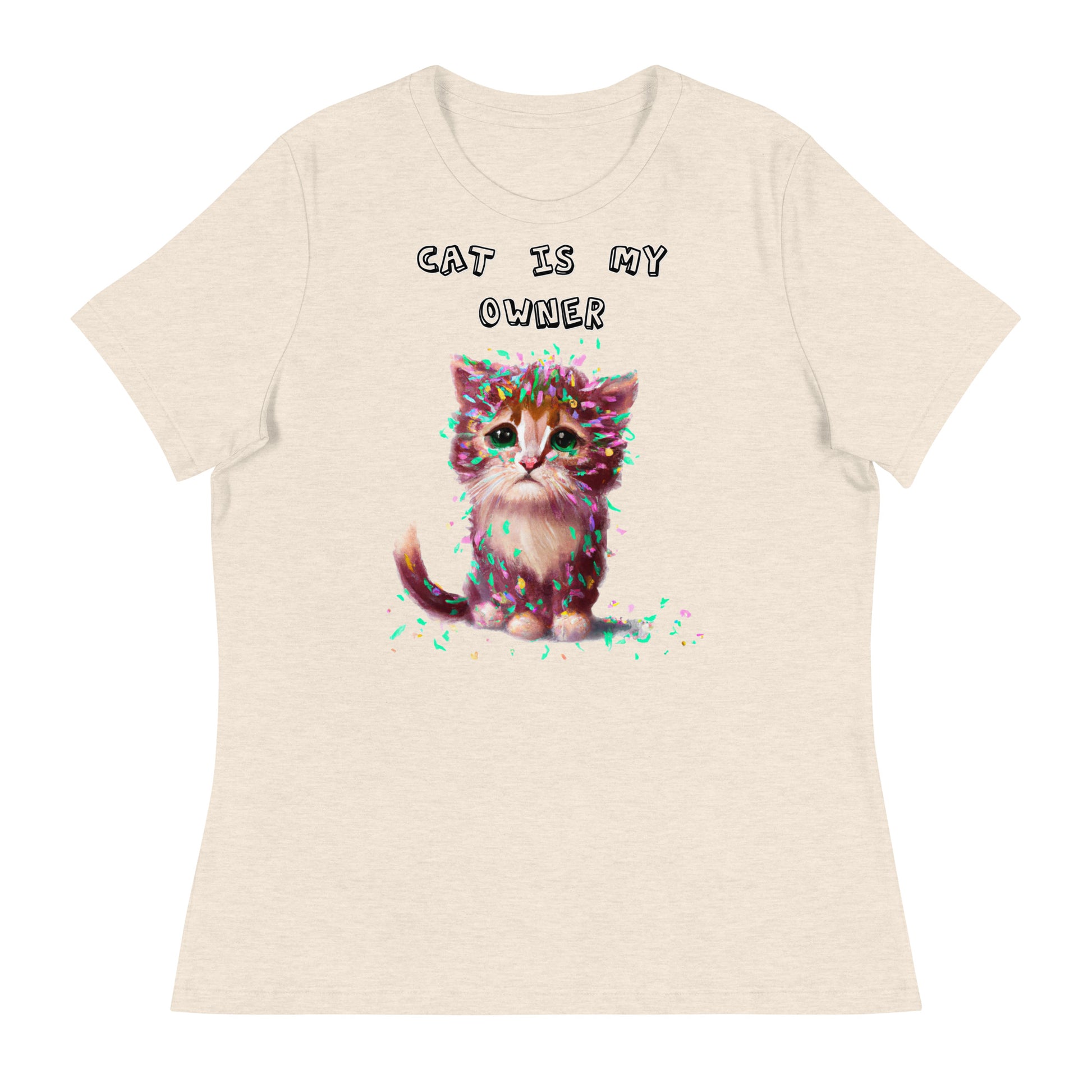 Women's T-Shirt with Sad Kitten Covered In Confetti with a text "Cat Is My Owner" at $25.97 found at Personalizedpetlovergifts