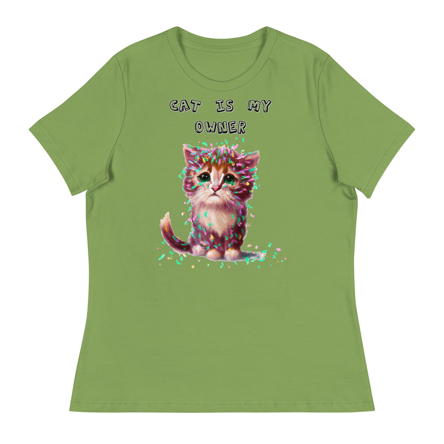 Women's T-Shirt with Sad Kitten Covered In Confetti with a text "Cat Is My Owner" at $25.97 found at Personalizedpetlovergifts