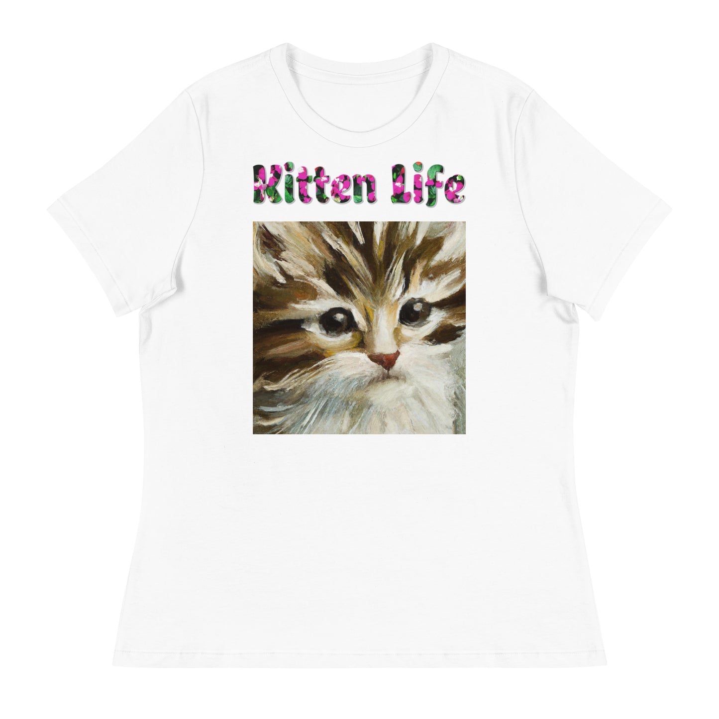 Womens WhiteT-Shirt with Beautiful Kitten Oil Painting with a text "Kitten Life" at $25.97 found at Personalizedpetlovergifts