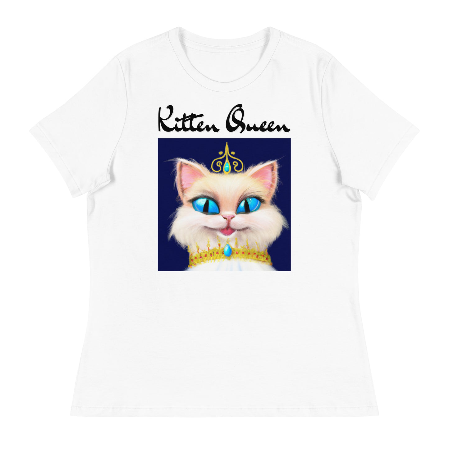 Women's White T-Shirt with Happy Blue Eyed Kitten Princess with a text "Kitten Queen" at $25.97 found at Personalizedpetlovergifts