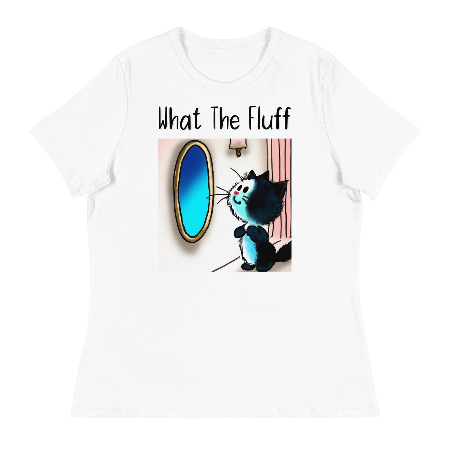 Women's White T-Shirt with Kitten Looking In The Mirror with a text "What The Fluff" at $25.97 found at Personalizedpetlovergifts