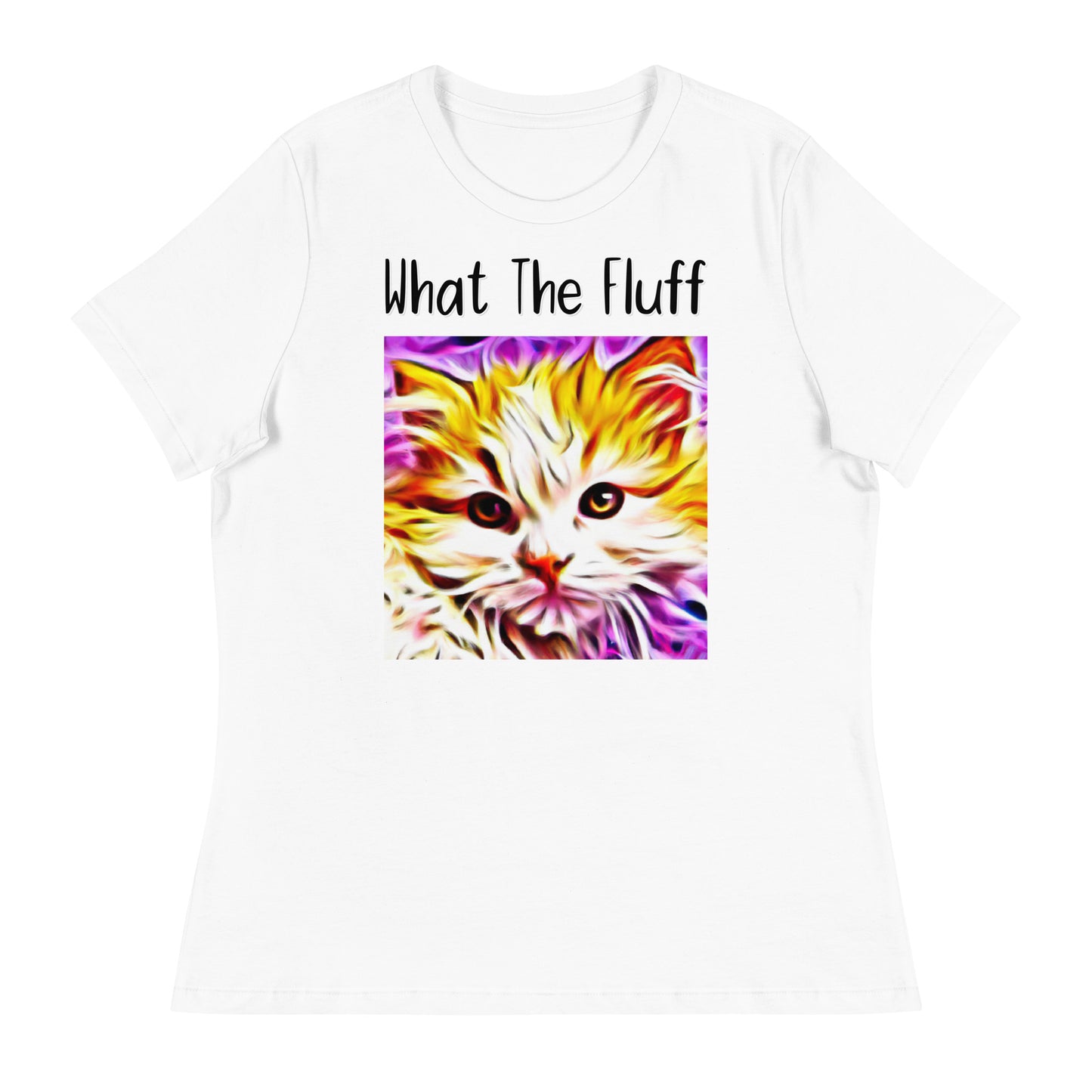 Women's White T-Shirt with Kitten In Trippy Colors with a text "What The Fluff" at $25.97 found at Personalizedpetlovergifts