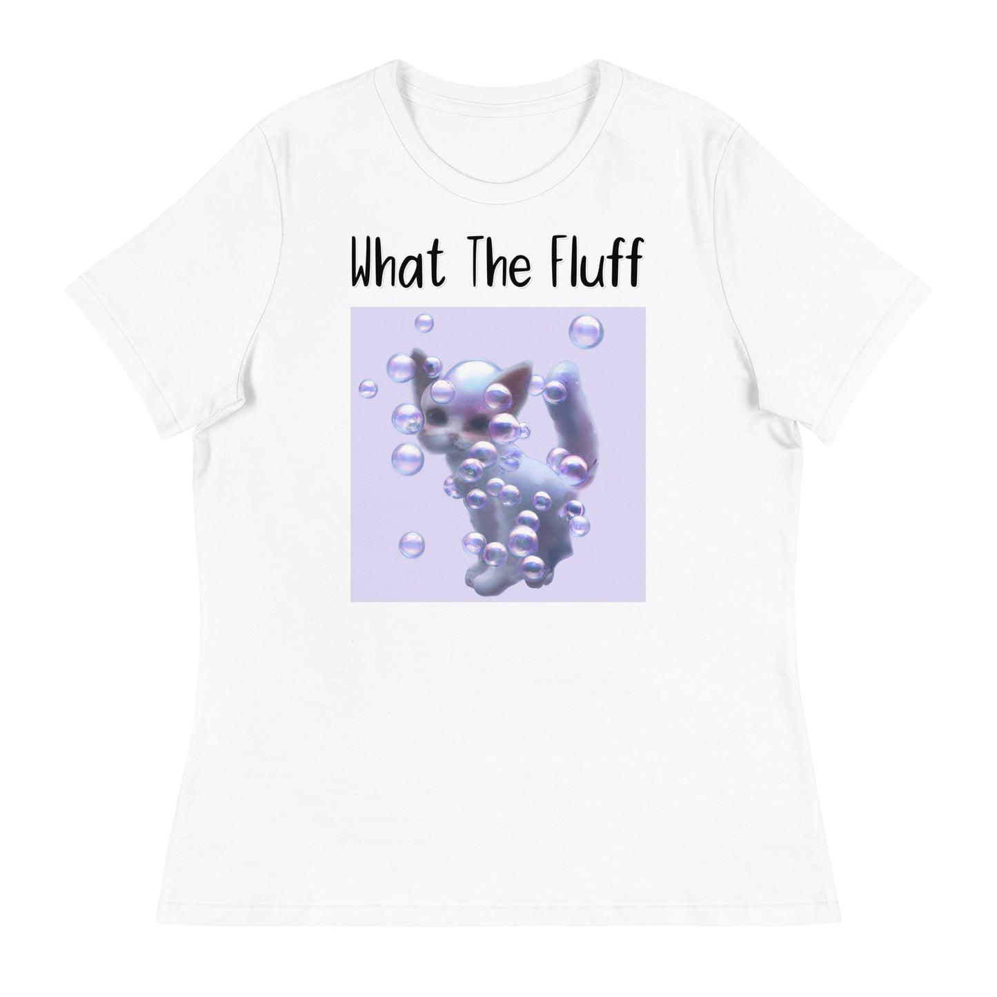 Women's White T-Shirt with Kitten In Soap Bubbles with a text "What The Fluff" at $25.97 found at Personalizedpetlovergifts