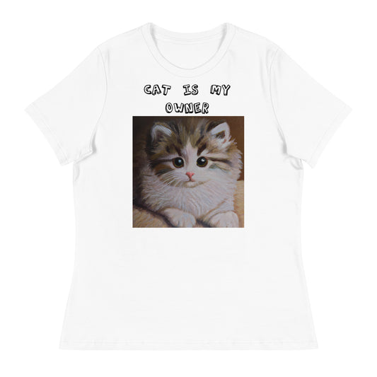 Women's White T-Shirt with Small Fluffy Kitten Painting with a text "Cat Is My Owner" at $25.97 found at Personalizedpetlovergifts