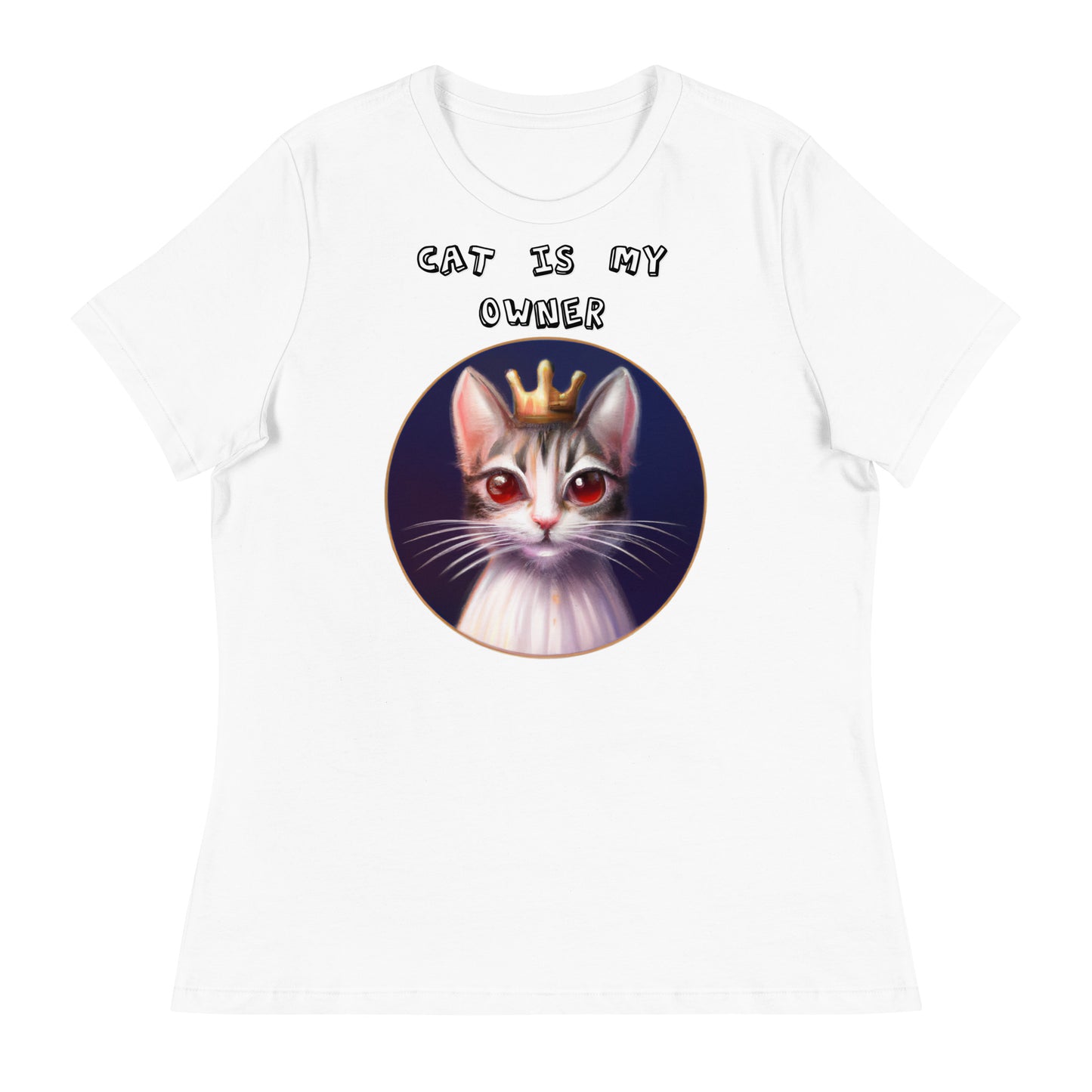 Women's White T-Shirt with Princess Cat With Red Eyes with a text "Cat Is My Owner" at $25.97 found at Personalizedpetlovergifts