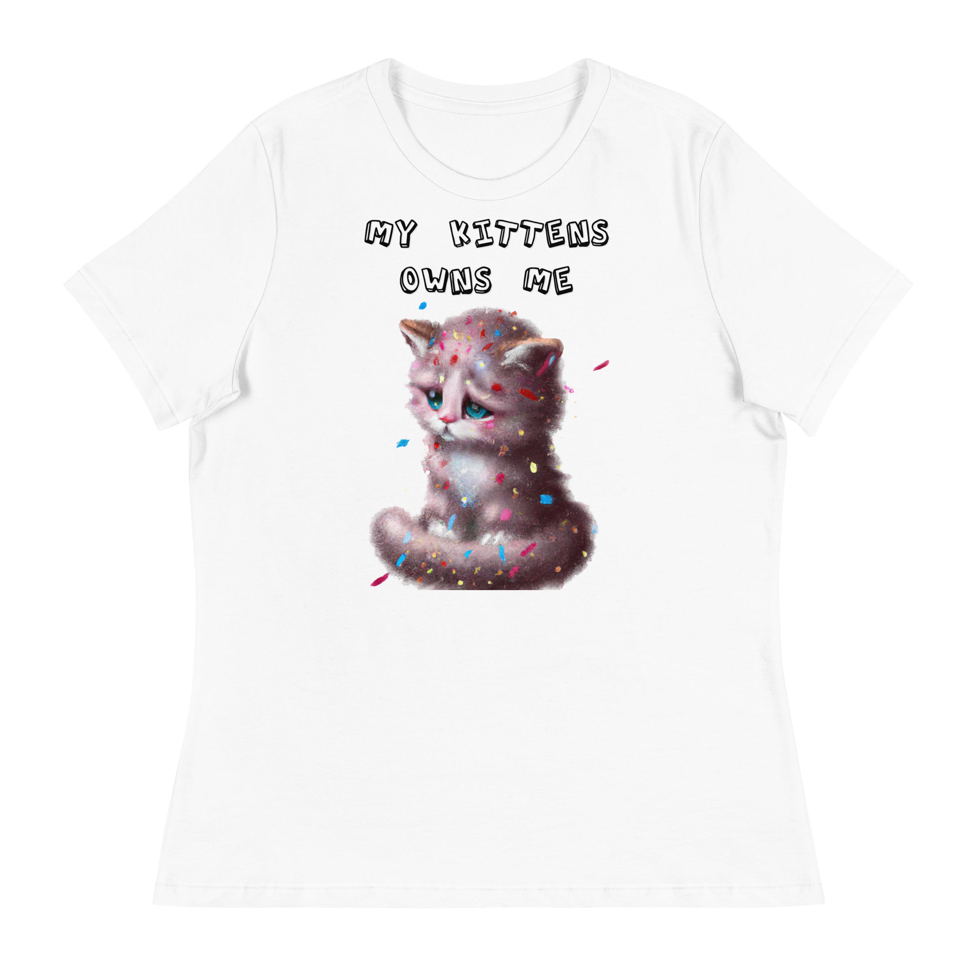 Women's White T-Shirt with Sad Kitten With Confetti with a text "My Kittens Own Me" at $25.97 found at Personalizedpetlovergifts