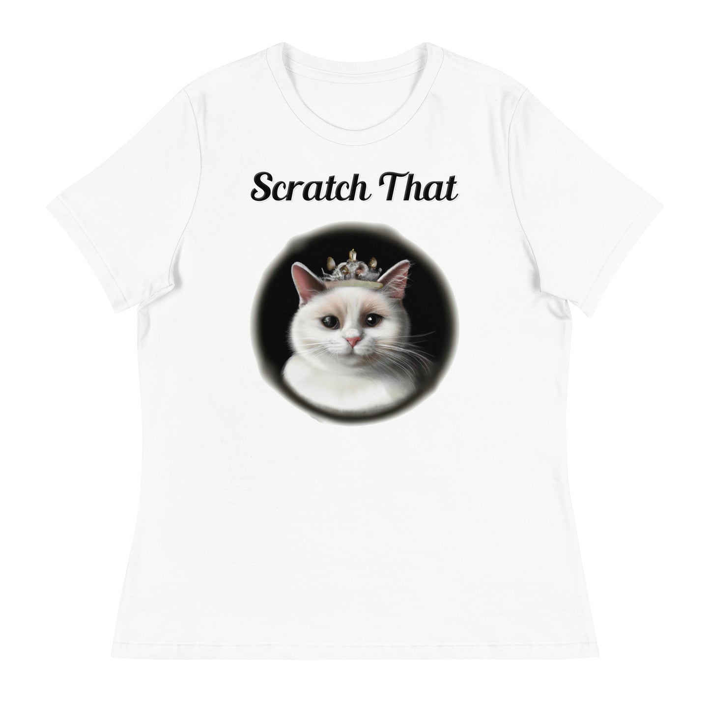 Women's White T-Shirt with text White Cat With a Tiara with a text "Scratch That" at $25.97 found at Personalizedpetlovergifts